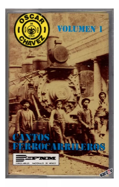 Oscar Chavez Cantos Ferrocarrileros Volumen 1 Uno Cassette