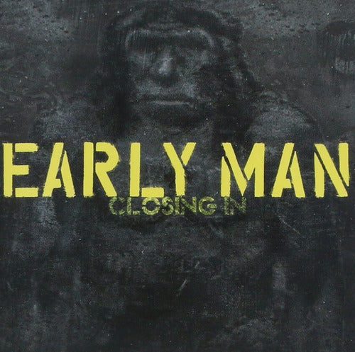 Early Man Closing In Disco Cd