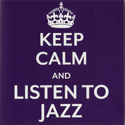 Keep Calm And Listen To Jazz Disco Cd