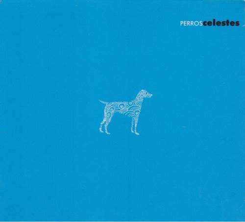 Perros Celestes Perros Celestes Disco Cd