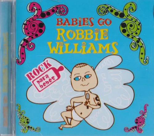 Babies Go Robbie Williams Rock Para Bebes Disco Cd