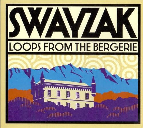 Swayzak Loops From The Bergerie Disco Cd