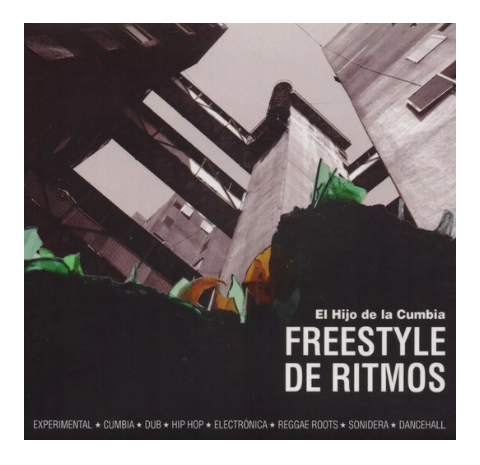 Hijo De La Cumbia Freestyle De Ritmos Disco Cd